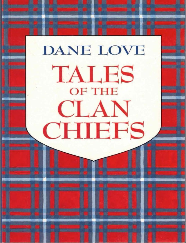 Item #72256 Tales of the Clan Chiefs. Dane Love.