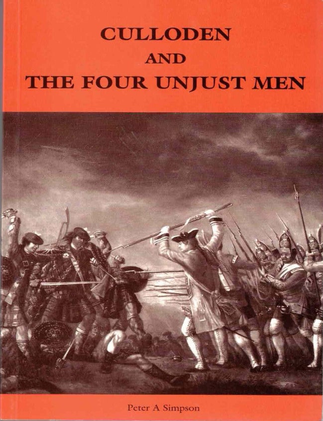 Item #72259 Culloden and the Four Unjust Men (With Apologies to Edgar Wallace). Peter A. Simpson.