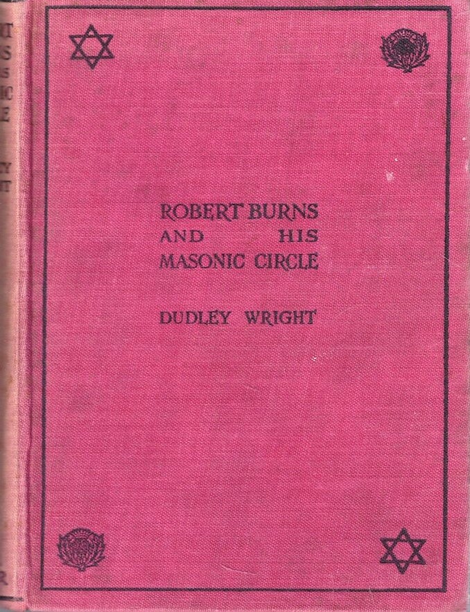 Item #72273 Robert Burns and His Masonic Circle. Dudley Wright.