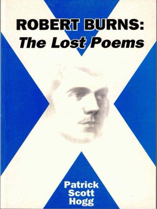 Item #72279 Robert Burns: The Lost Poems. Patrick Scott Hogg