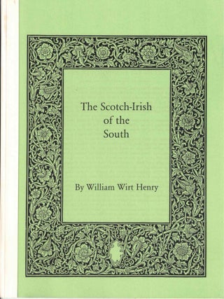 Item #72282 The Scotch-Irish of the South. William Wirt Henry