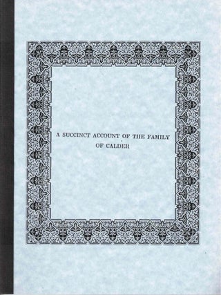 Item #72284 A Succinct Account of the Family of Calder