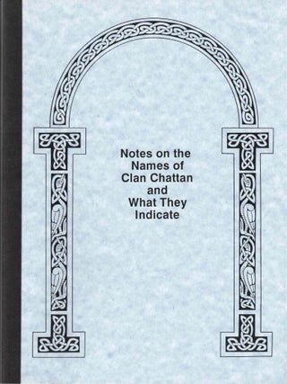 Item #72285 Notes on the Names of the Clan Chattan and What They Indicate