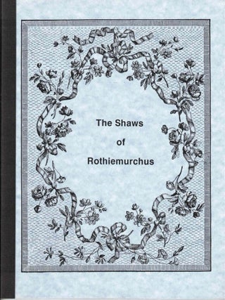 Item #72286 The Shaws of Rothiemurchus