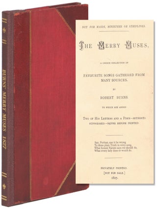 Item #72293 The Merry Muses, A Choice Collection of Favourite Songs Gathered from Many...