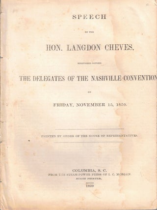 Item #72374 Speech of the Hon. Langdon Cheves, delivered Before the Delegates of the Nashville...