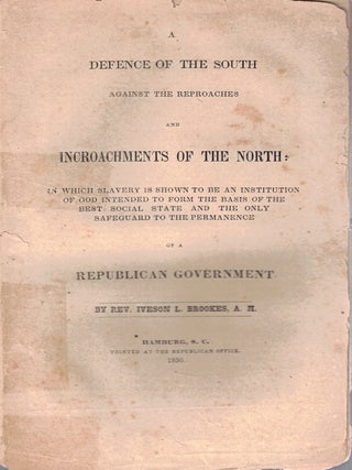 Item #72544 A Defence of the South Against the Reproaches and Incroachments of the North: In...