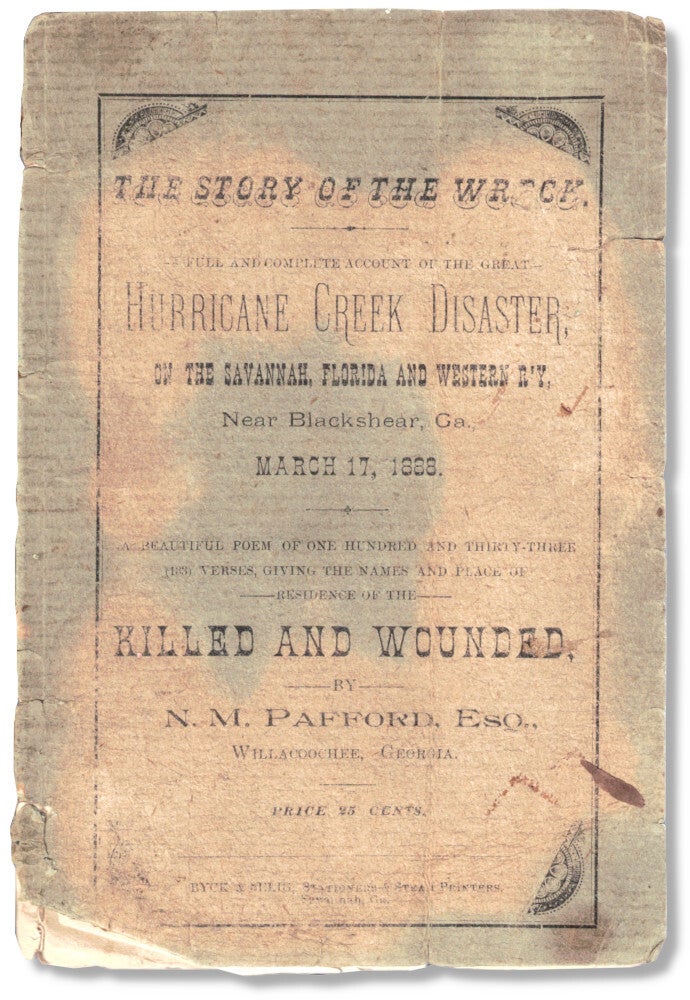 The Story of the Wreck. A Full and Complete Account of the Great Hurricane Creek Disaster on the. N. M. Pattford.