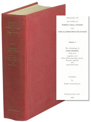 Ancestry of the Children of Robert Croll Stevens and Jane Eleanor (Knauss) Stevens. Volume One:. Robert Croll Stevens.