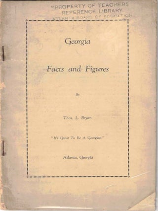 Item #72653 Georgia Facts and Figures. Thomas L. Bryan