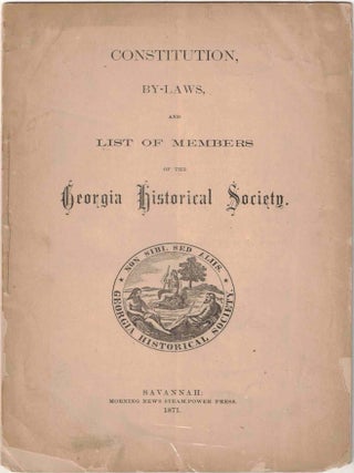 Item #72654 Constitution, By-Laws, and List of Members of the Georgia Historical Society. Georgia...