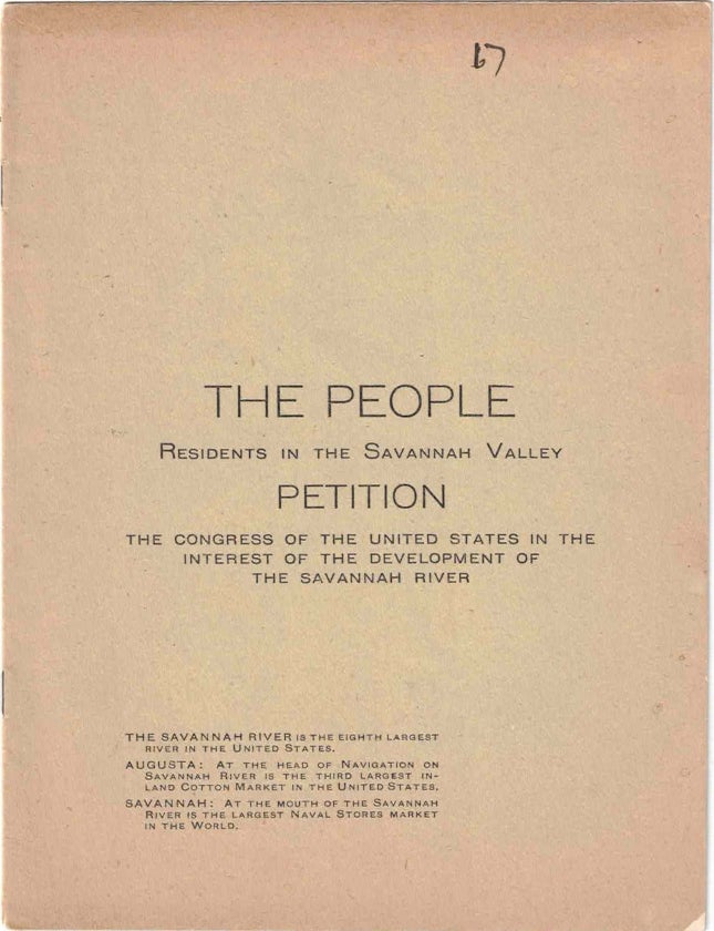 Item #72737 The People Residents in the Savannah Valley Petition The Congress of the United States in the Interest of the Development of the Savannah River. Residents of the Savannah Valley.
