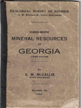 Item #72747 Hand Book Mineral Resources of Georgia. S. W. McCallie, State Geologist