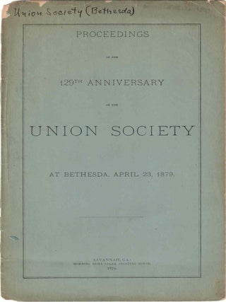 Item #72772 Proceedings of the 129th Anniversary of the Union Society at Bethesda, April 23,...