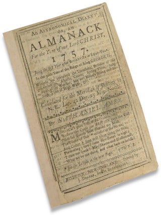 Item #72796 An Astronomical Diary: Or, Almanack For the Year of our Lord Jesus Christ, 1757....