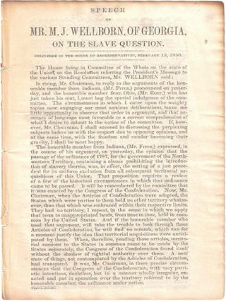 Item #72802 Speech of Mr. M. J. Wellborn, of Georgia on the Slave Question. Marshall Johnson...