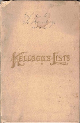 Item #72876 Kelloggg's Lists, Embracing 1807 Country Newspapers of the Better Class. A N....