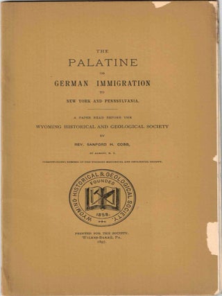 Item #72878 The Palatine or German Immigration to New York and Pennsylvania. A Paper Read Before...