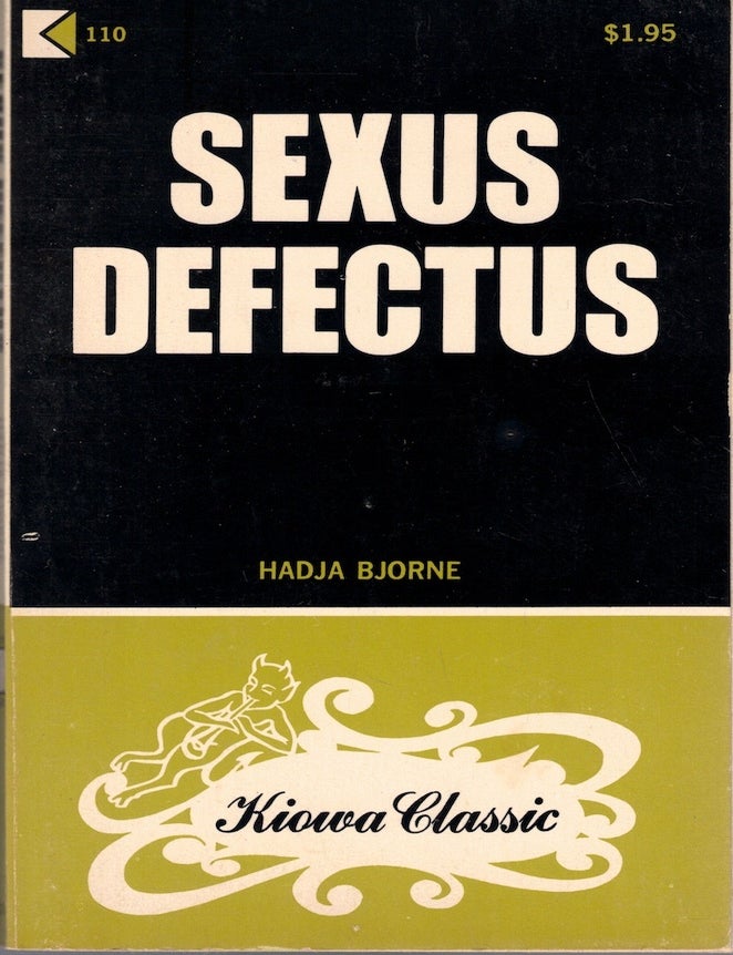Item #72885 Sexus Defectus. Hadja Bjorne.