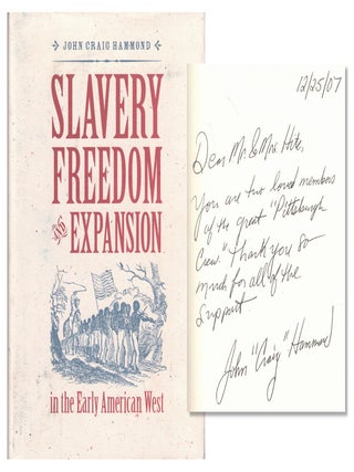 Item #72891 Slavery, Freedom, and Expansion in the Early American West. John Craig Hammond