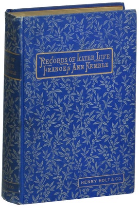 Item #72909 Records of Later Life. Francis Ann Kemble