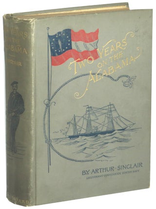 Two Years on the Alabama. Arthur Sinclair.