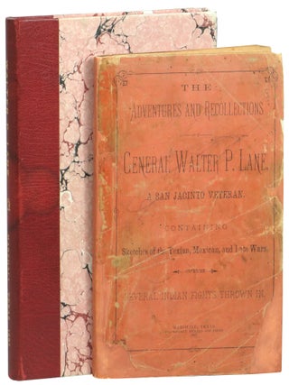 The Adventures and Recollections of General Walter P. Lane, A San Jacinto Veteran. Containing. General Walter P. Lane.